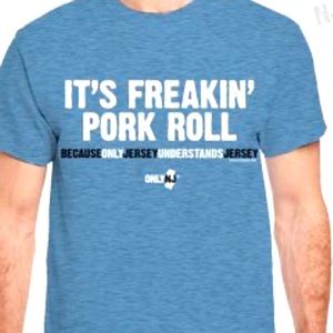 It’s Freaken’ Pork Roll T-Shirt